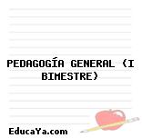 PEDAGOGÍA GENERAL (I BIMESTRE)