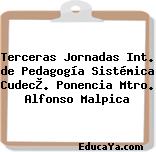 Terceras Jornadas Int. de Pedagogía Sistémica Cudec®. Ponencia Mtro. Alfonso Malpica