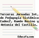 Terceras Jornadas Int. de Pedagogía Sistémica Cudec®. Ramón Resino y Antonia del Castillo.