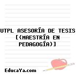 UTPL ASESORÍA DE TESIS [(MAESTRÍA EN PEDAGOGÍA)]