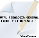 UTPL PEDAGOGÍA GENERAL [(CCEE)(II BIMESTRE)]