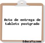 Acto de entrega de tablets postgrado