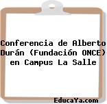 Conferencia de Alberto Durán (Fundación ONCE) en Campus La Salle