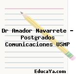 Dr Amador Navarrete – Postgrados Comunicaciones USMP