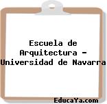 Escuela de Arquitectura – Universidad de Navarra