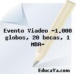 Evento Viadeo «1.000 globos, 20 becas, 1 MBA»