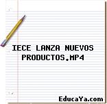 IECE LANZA NUEVOS PRODUCTOS.MP4