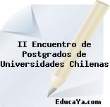 II Encuentro de Postgrados de Universidades Chilenas