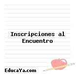 Inscripciones al Encuentro