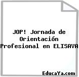 JOP! Jornada de Orientación Profesional en ELISAVA