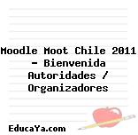 Moodle Moot Chile 2011 – Bienvenida Autoridades / Organizadores