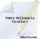 Pobre Millonaria (trailer)