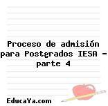 Proceso de admisión para Postgrados IESA – parte 4