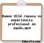 Ramon Ollé repasa su experiencia profesional en Japón.mp4