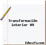 Transformación interior 09