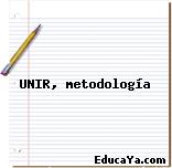 UNIR, metodología