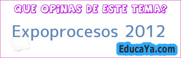 Expoprocesos 2012