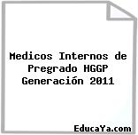 Medicos Internos de Pregrado HGGP Generación 2011