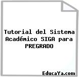 Tutorial del Sistema Académico SIGA para PREGRADO