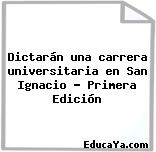 Dictarán una carrera universitaria en San Ignacio – Primera Edición