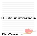 El mito universitario