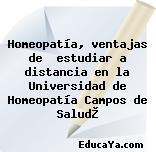 Homeopatía, ventajas de  estudiar a distancia en la Universidad de Homeopatía Campos de Salud®