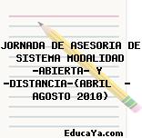 JORNADA DE ASESORIA DE SISTEMA MODALIDAD «ABIERTA» Y  «DISTANCIA»(ABRIL  –  AGOSTO 2010)