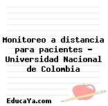 Monitoreo a distancia para pacientes – Universidad Nacional de Colombia