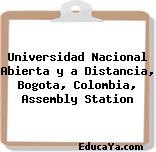 Universidad Nacional Abierta y a Distancia, Bogota, Colombia, Assembly Station