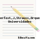 Feuerfest.J.Strauss.Orquesta Universidades