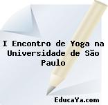 I Encontro de Yoga na Universidade de São Paulo