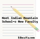 Meet Indian Mountain School’s New Faculty