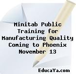 Minitab Public Training for Manufacturing Quality Coming to Phoenix November 13