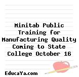 Minitab Public Training for Manufacturing Quality Coming to State College October 16