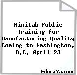 Minitab Public Training for Manufacturing Quality Coming to Washington, D.C. April 23