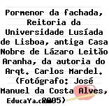 Pormenor da fachada, Reitoria da Universidade Lusíada de Lisboa, antiga Casa Nobre de Lázaro Leitão Aranha, da autoria do Arqt. Carlos Mardel. (Fotógrafo: José Manuel da Costa Alves, 2005)