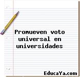 Promueven voto universal en universidades