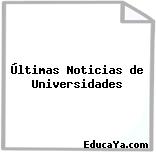 Últimas Noticias de Universidades