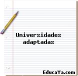 Universidades adaptadas