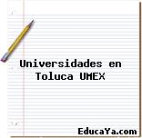 Universidades en Toluca UMEX