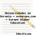 Universidades en Ucrania – eseuropa.com – Europe Higher Education